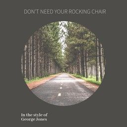 Don't Need Your Rocking Chair