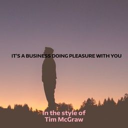 It's A Business Doing Pleasure With You