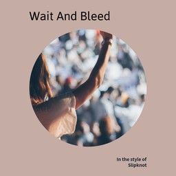 Wait And Bleed