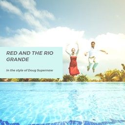 Red And The Rio Grande