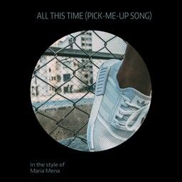 All This Time (Pick-Me-Up Song)
