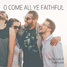 O Come All Ye Faithful