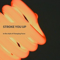 Stroke You Up