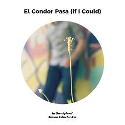 El Condor Pasa (if I Could)