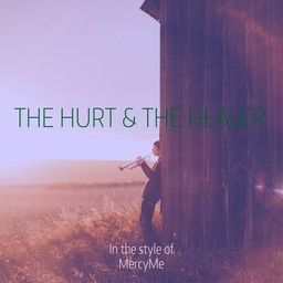 The Hurt & The Healer