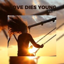 Love Dies Young