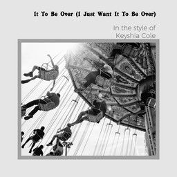 To Be Over (I Just Want It To Be Over)