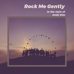 Rock Me Gently