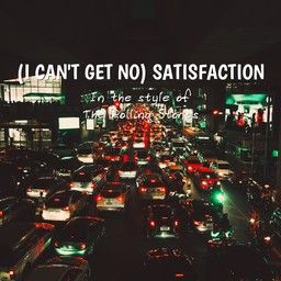 (I Can't Get No) Satisfaction