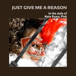 Just Give Me a Reason