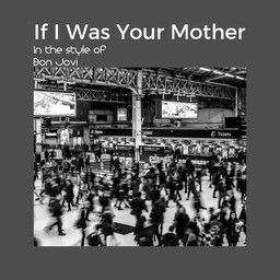 If I Was Your Mother