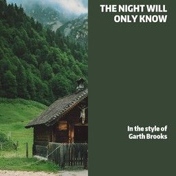 The Night Will Only Know