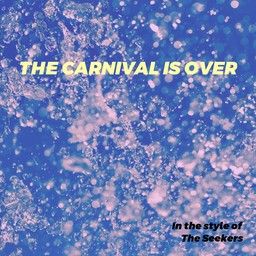 The Carnival Is Over