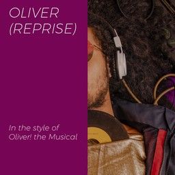 Oliver (Reprise)