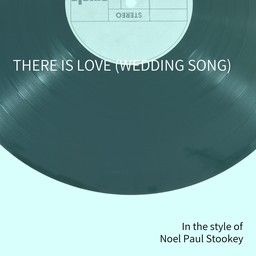 There Is Love (Wedding Song)
