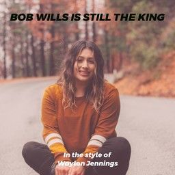 Bob Wills Is Still the King