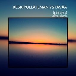 Keskiyöllä ilman ystävää