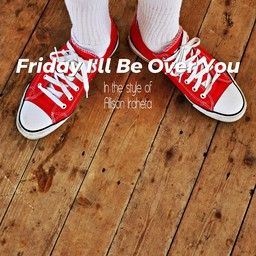 Friday I'll Be Over You