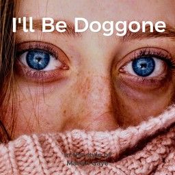 I'll Be Doggone