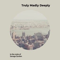 Truly Madly Deeply