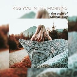 Kiss You In the Morning