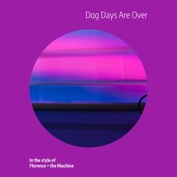 Dog Days Are Over