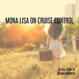 Mona Lisa On Cruise Control