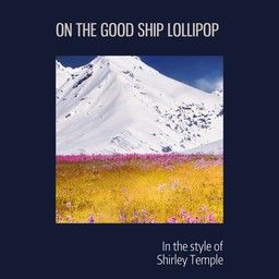 On The Good Ship Lollipop