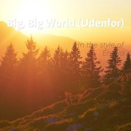 Big, Big World (Udenfor)