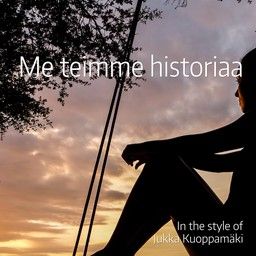 Me teimme historiaa