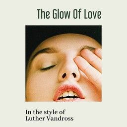 The Glow Of Love