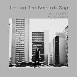 I Heard The Bluebirds Sing