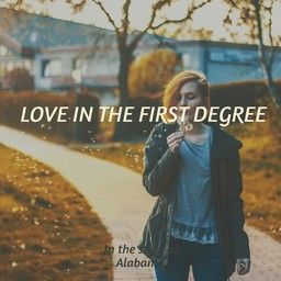 Love In The First Degree