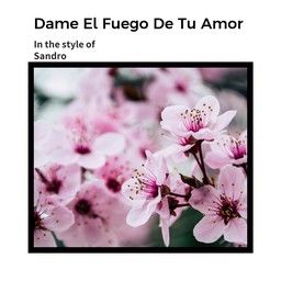 Dame El Fuego De Tu Amor