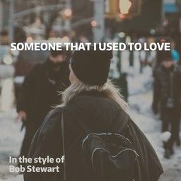 Someone That I Used To Love