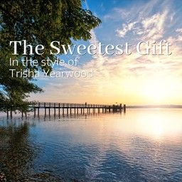 The Sweetest Gift