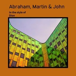 Abraham, Martin & John