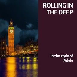 Rolling in the Deep