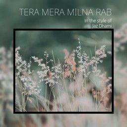 Tera Mera Milna Rab