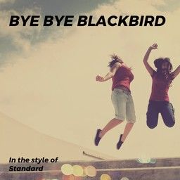 Bye Bye Blackbird