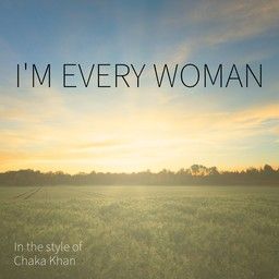 I'm Every Woman
