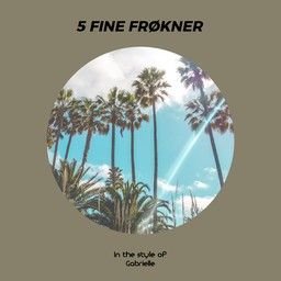 5 fine frøkner