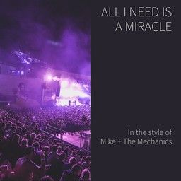 All I Need Is a Miracle