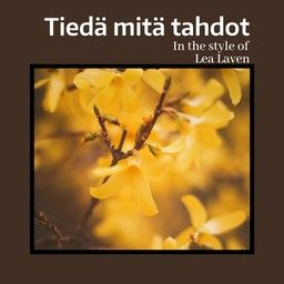 Tiedä mitä tahdot