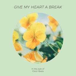 Give My Heart a Break