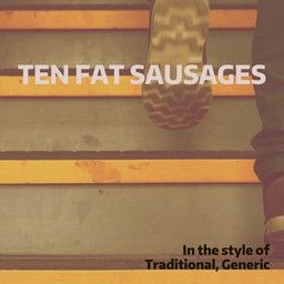 Ten Fat Sausages