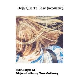 Deja Que Te Bese (acoustic)