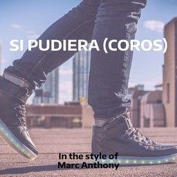 Si Pudiera (Coros)