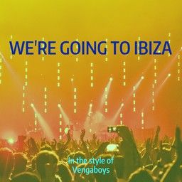 We're Going To Ibiza