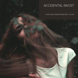 Accidental Racist